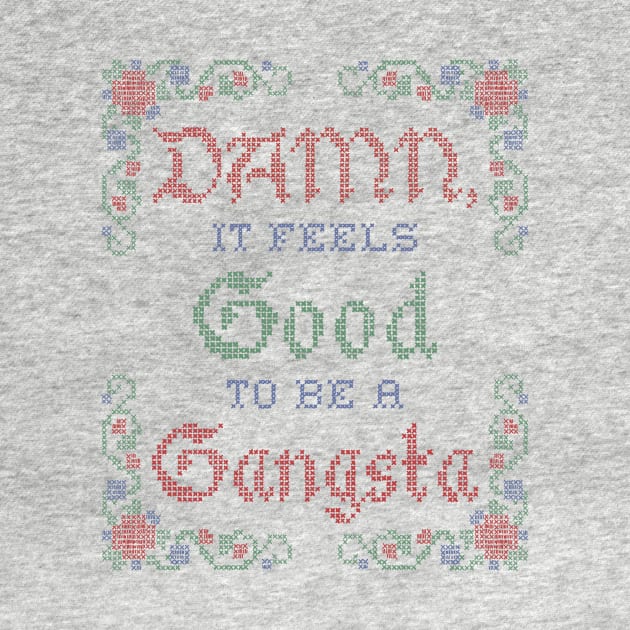 Damn, it Feels Good to be a Gangsta by toruandmidori